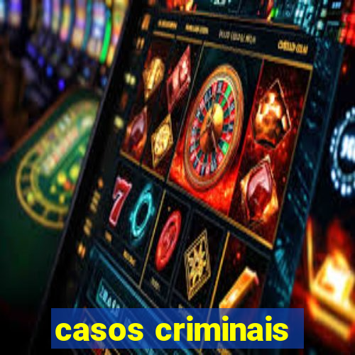 casos criminais